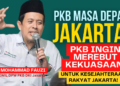 PKB Masa Depan Jakarta, Artinya PKB Ingin Merebut Kekuasaan untuk Kesejahteraan Rakyat Jakarta