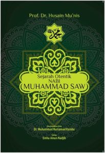 sejarah otentik Nabi Muhammad SAW